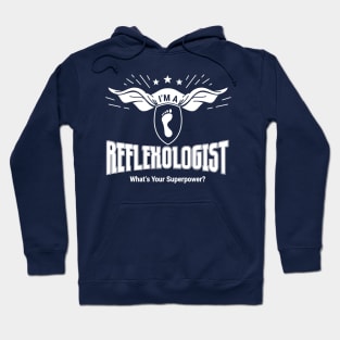 I'm a Reflexologist - What's Your Superpower? (white text) Hoodie